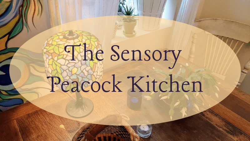 The Sensory Peacock Kitchen