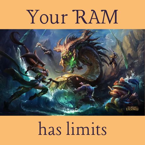 Your RAM has limits